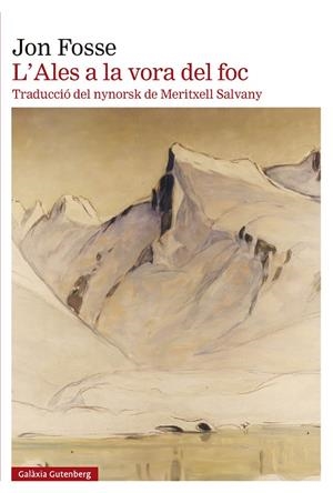 L'Ales a la vora del foc | Fosse, Jon
