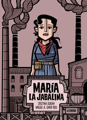 María la Jabalina | Durán, Cristina/Giner Bou, Miguel Ángel | Cooperativa autogestionària