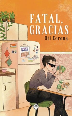 Fatal, gracias | Corona Bonet, Oti | Cooperativa autogestionària