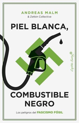 Piel blanca, combustible negro | Malm, Andreas | Cooperativa autogestionària