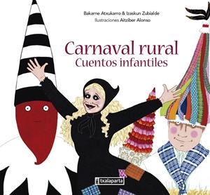 Carnaval rural | Atxukarro Estomba, Bakarne/Zubialde Grajirena, Izaskun | Cooperativa autogestionària