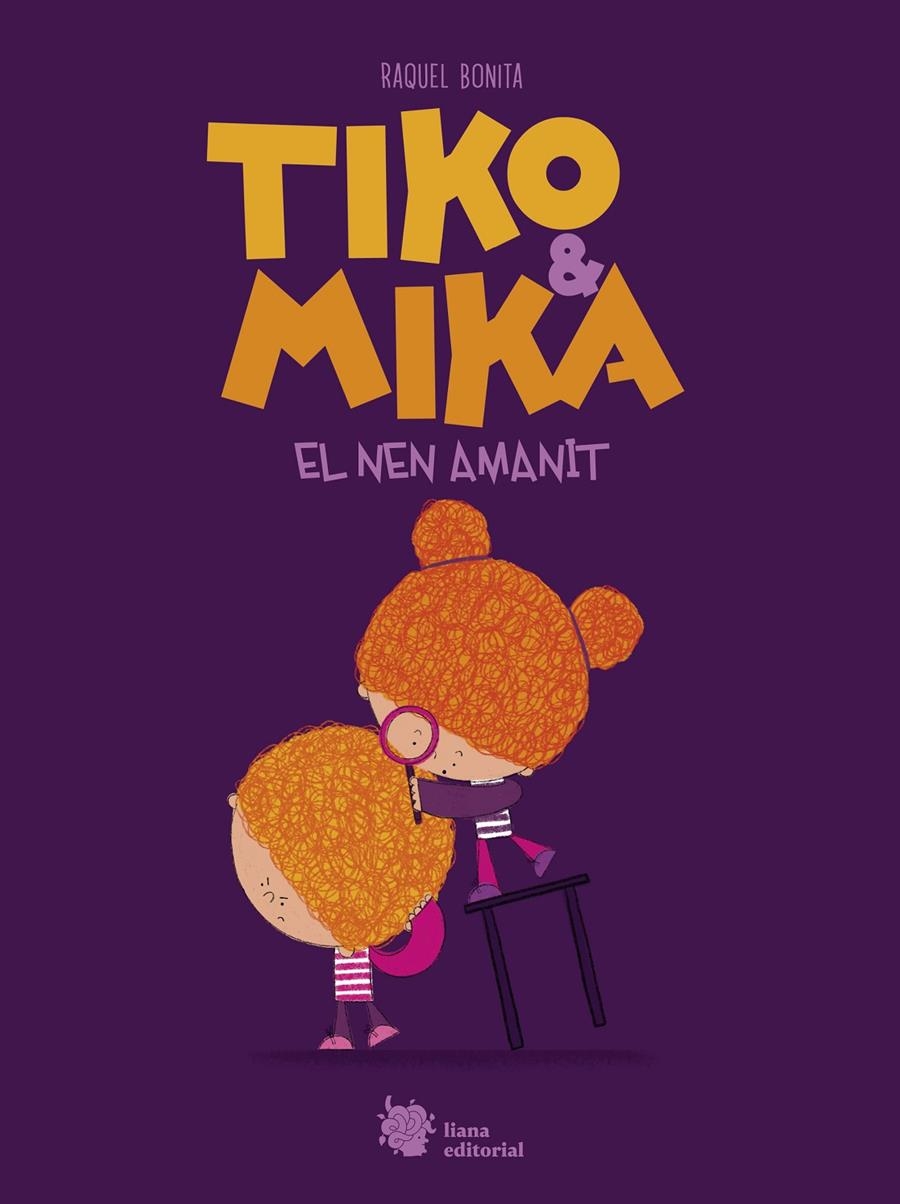 Tiko & Mika. El nen amanit | Bonita, Raquel