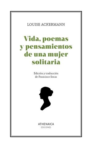Vida, poemas y pensamientos de una mujer solitaria | Ackermann, Louise | Cooperativa autogestionària