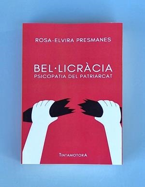 Bel·licràcia | Presmanes, Rosa-Elvira
