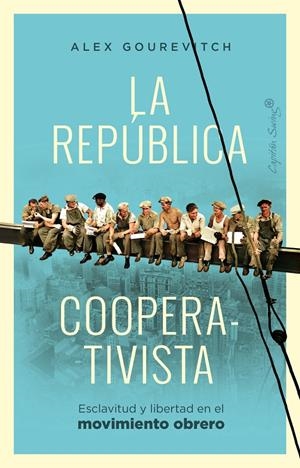 La república cooperativista | Gourevitch, Alexander | Cooperativa autogestionària