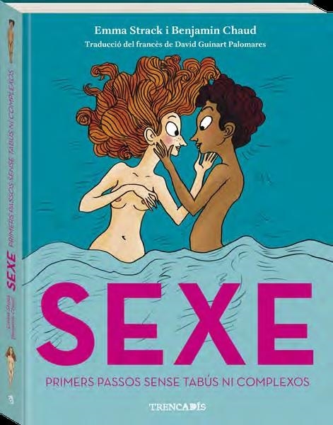 Sexe:primers passos sense tabus ni complexos | Strack, Emma | Cooperativa autogestionària