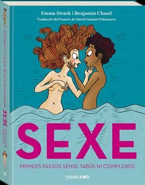Sexe:primers passos sense tabus ni complexos | Strack, Emma