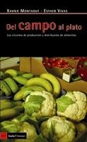 Del campo al plato. Los circuitos | Montagut, Xavier; Vivas, Ester | Cooperativa autogestionària