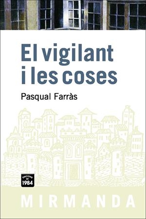 El vigilant i les coses | Farràs, Pasqual | Cooperativa autogestionària