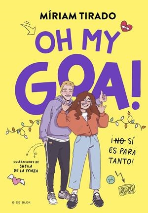 Me llamo Goa 3 - Oh my Goa! | Tirado, Míriam | Cooperativa autogestionària