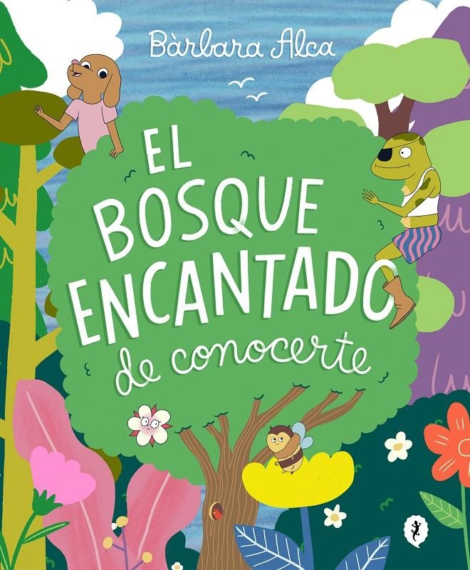 El bosque encantado de conocerte | Alca, Bárbara | Cooperativa autogestionària