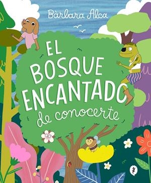 El bosque encantado de conocerte | Alca, Bárbara | Cooperativa autogestionària
