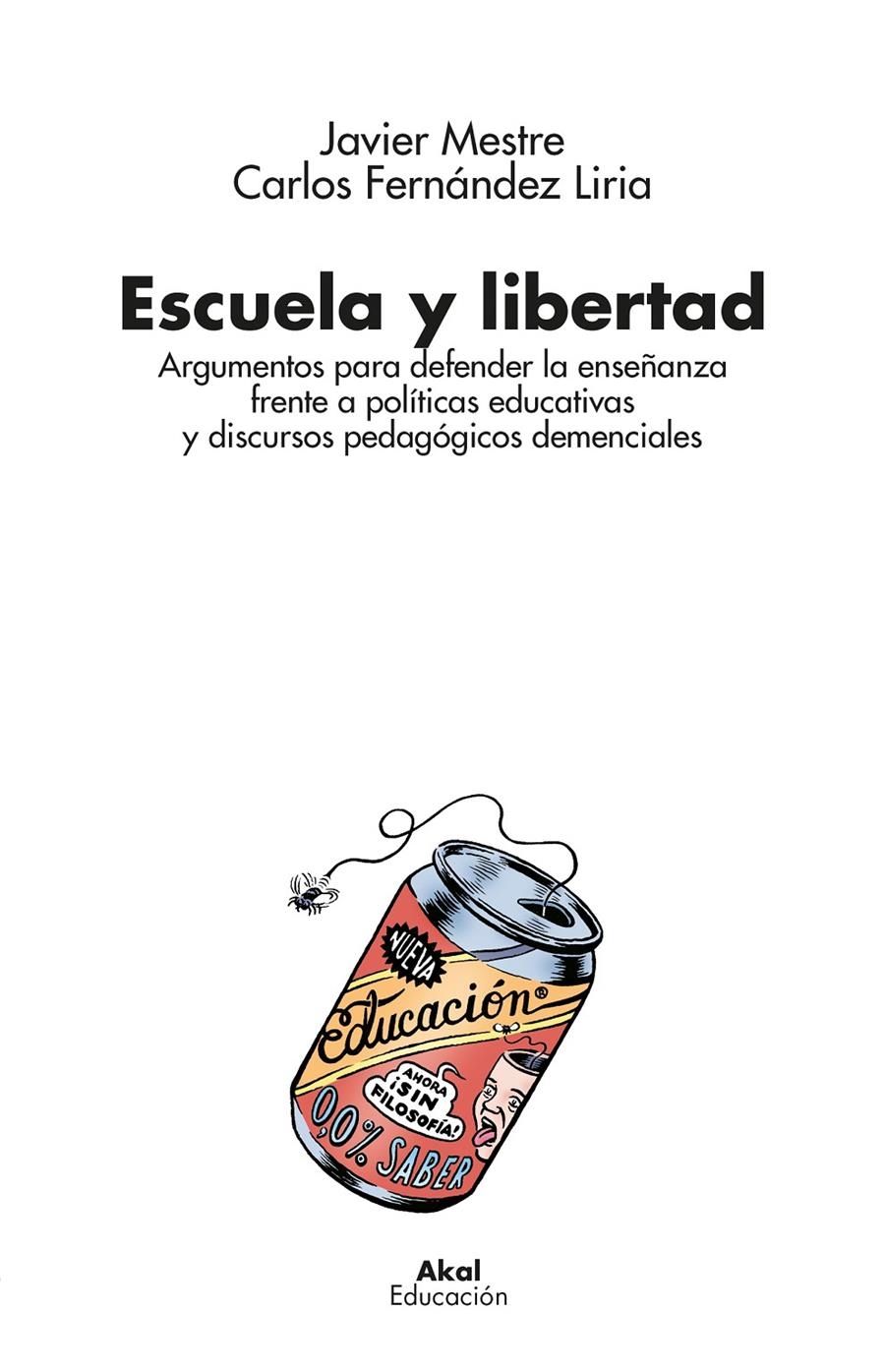 Escuela y libertad | Mestre , Javier/ Fernández Liria, Carlos
