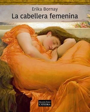 La cabellera femenina | Bornay, Erika | Cooperativa autogestionària