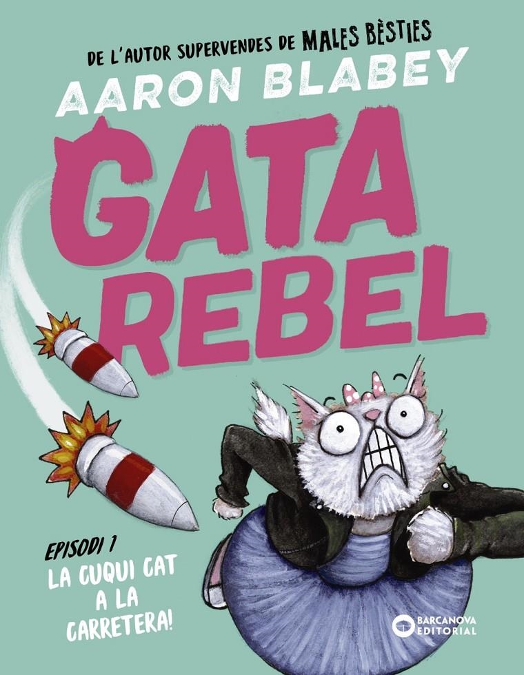 Gata rebel. Episodi 1: La Cuqui Cat a la carretera | Blabey, Aaron | Cooperativa autogestionària