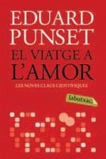El viatge a l'amor | Punset, Eduard | Cooperativa autogestionària
