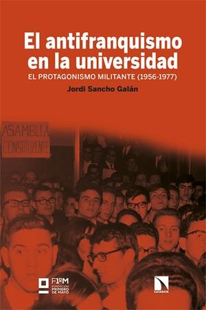 El antifranquismo en la universidad | Sancho Galán, Jordi | Cooperativa autogestionària