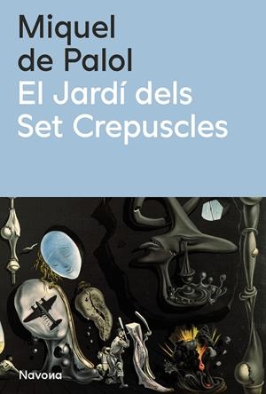 El jardí dels set crepúscles | de Palol CAT, Miquel | Cooperativa autogestionària