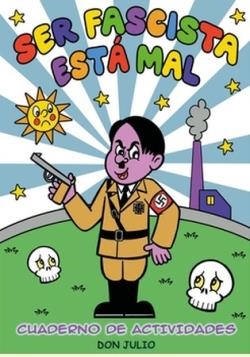Ser fascista está mal (3a edición) | Don Julio | Cooperativa autogestionària