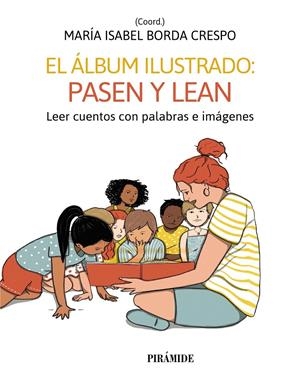El álbum ilustrado: pasen y lean | Niño, Carmen/Antón, Rocío/Gavino Lázaro, Aurora