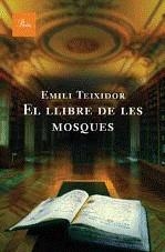 El llibre de les mosques | Teixidor, Emili | Cooperativa autogestionària