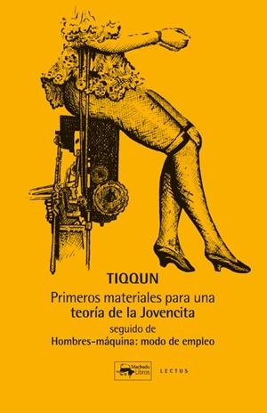Primeros materiales para una teoría de la Jovencita. Seguido de Hombres-máquina: | Tiqqun | Cooperativa autogestionària