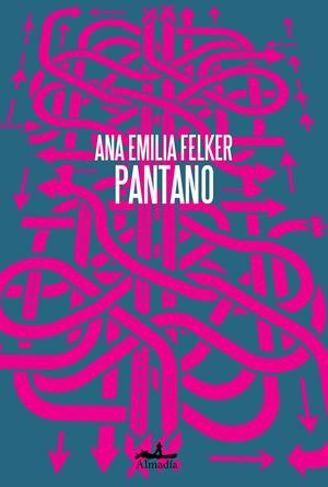Pantano | Felker, Ana Emilia | Cooperativa autogestionària