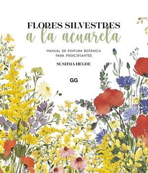 Flores silvestres a la acuarela | Hegde, Sushma | Cooperativa autogestionària