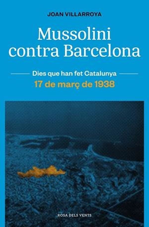 Mussolini contra Barcelona | Villarroya, Joan | Cooperativa autogestionària