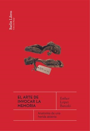El arte de invocar la memoria | López Barceló, Esther