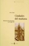 Ciudades del mañana. Historia del urbanismo en el siglo XX | Hall, Peter | Cooperativa autogestionària