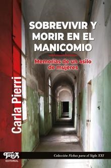 Sobrevivir y morir en el manicomio | Pierri, Carla