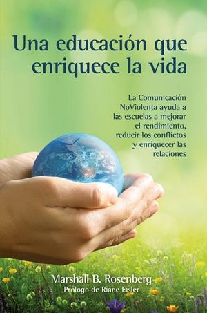 Una educación que enriquece la vida | Rosenberg, Marshall B.