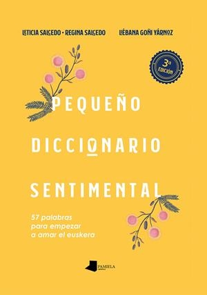 Pequeño diccionario sentimental | Salcedo Irurzun, Leticia/Salcedo Irurzun, Regina | Cooperativa autogestionària