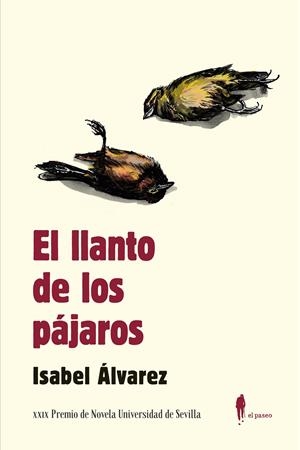 El llanto de los pájaros | Álvarez, Isabel | Cooperativa autogestionària