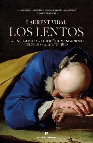 Los lentos | Vidal, Laurent | Cooperativa autogestionària