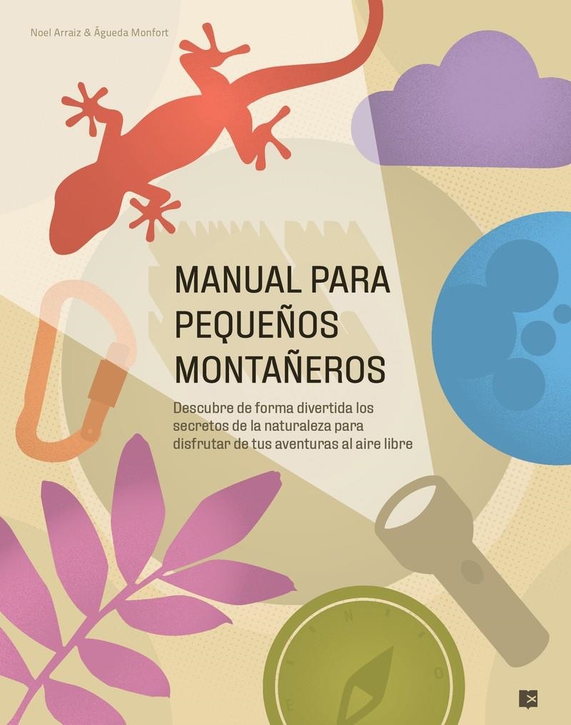 Manual para pequeños montañeros | , NOEL ARRAIZ y ÁGUEDA MONFORT