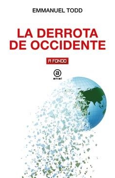 La derrota de Occidente | Todd, Emmanuel