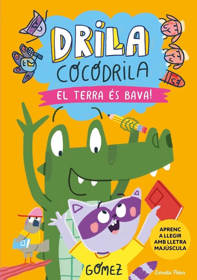 Drila Cocodrila 5. El terra és bava! Aprenc a llegir | Gómez | Cooperativa autogestionària