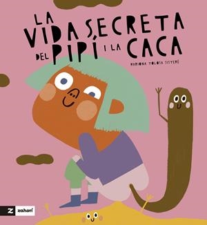 La vida secreta de la caca i el pipí | Mariona Tolosa Sisteré