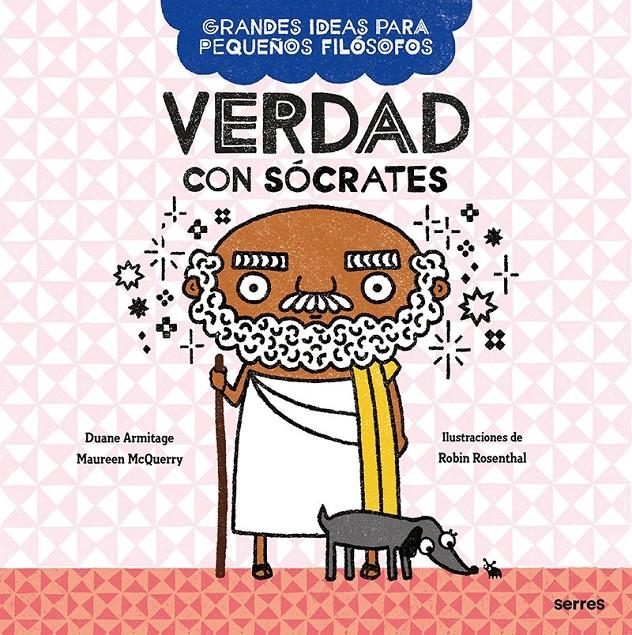 Verdad con Sócrates (Grandes ideas para pequeños filósofos) | Armitage, Duane/McQuerry, Maureen
