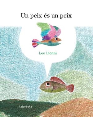 Un peix és un peix | Lionni, Leo