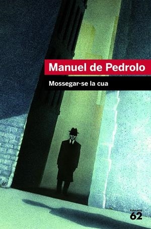 Mossegar-se la cua | De Pedrolo, Manuel | Cooperativa autogestionària