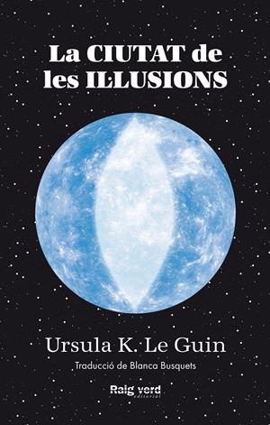 Ciutat de les il·lusions | Le Guin, Ursula K. | Cooperativa autogestionària