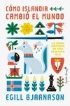 Cómo Islandia cambió el mundo | Bjarnason, Egill | Cooperativa autogestionària