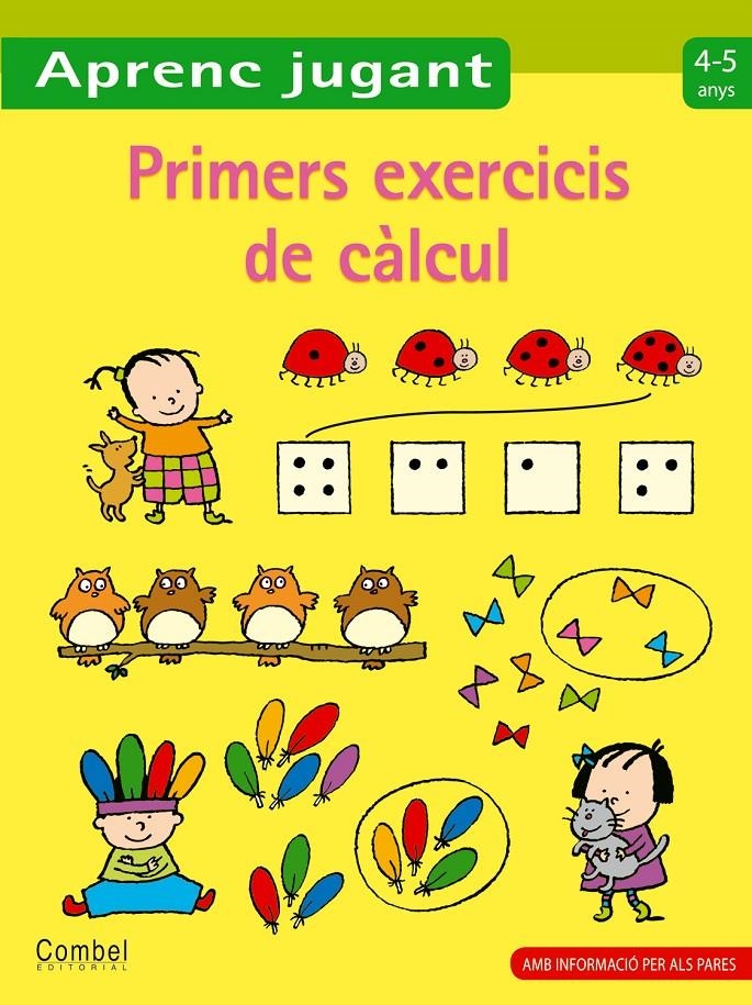 Primers exercicis de càlcul 4-5 anys | Varios autores | Cooperativa autogestionària