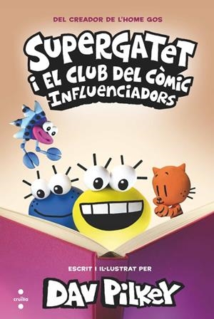 Supergatet i el club del còmic 5. Influenciadors | Pilkey, Dav | Cooperativa autogestionària