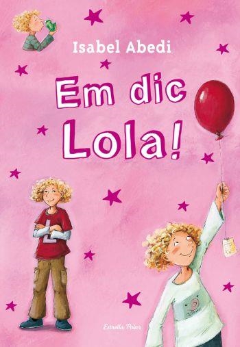 Em dic Lola! | Abedi, Isabel | Cooperativa autogestionària