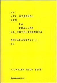 El diseño en la era de la inteligencia artificial | Rico Sesé, Javier