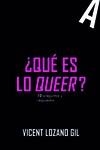 ¿Qué es lo queer? | Lozano Gil, Vicent | Cooperativa autogestionària